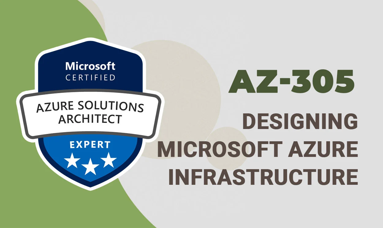 AZ-305 : Designing Microsoft Azure Infrastructure